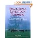 Small-Scale Livestock Farming: A Grass-Based Approach for Health, Sustainability, and Profit