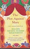 The plot against Mary : more seasonal stories