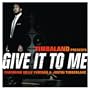 Give It to Me