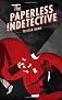 The Paperless Indetective (Volume 1)