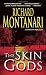 The Skin Gods: A Novel The Skin Gods: A Novel