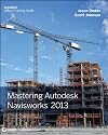 Mastering Autodesk Navisworks 2013
