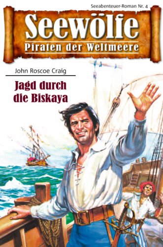 Seewölfe - Piraten der Weltmeere 4: Jagd durch die Biskaya (German Edition)