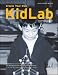 Create Your Own KidLab: Tips a...
