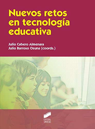 Nuevos retos en tecnología educativa (Educación) (Spanish Edition)