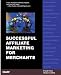 Successful Affiliate Marketing for Merchants