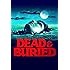Dead & Buried