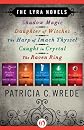 The Lyra Novels: Shadow Magic, Daughter of Witches, The Harp of Imach Thyssel, Caught in Crystal, and The Raven Ring
