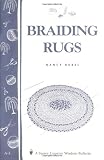 Braiding Rugs: A Storey Country Wisdom Bulletin A-03