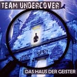 Team Undercover - Folge 3: Das Haus der Geistervon "Team Undercover"