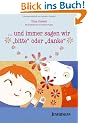 ... und immer sagen wir bitte oder danke