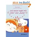 ... und immer sagen wir bitte oder danke