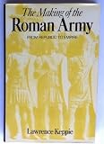 The making of the Roman army : from Republic to Empire