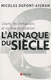 L'Arnaque du siècle:L'Euro, les banquiers et la mondialisation