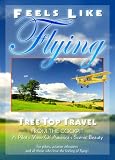 Feels Like Flying: Tree Top Travel Nature DVD