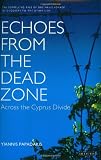 Echoes from the Dead Zone: Across the Cyprus Divide