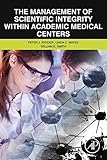 The management of scientific integrity within academic medical centers