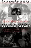 The Ordeal Of Integration: Progress And Resentment In Americas "Racial" Crisis