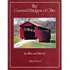 Covered Bridges of Ohio: An Atlas and History