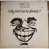 Why Can't We Be Friends?