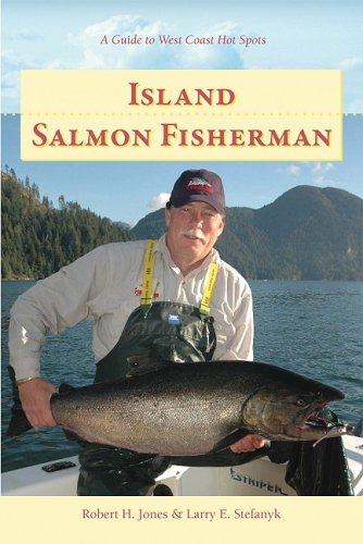 Island Salmon Fisherman: Vancouver Island Hotspots
