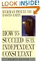 How to Succeed as an Independent Consultant