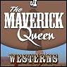 The Maverick Queen