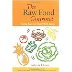 Raw Food Gourmet: Going Raw for Total Well-Being book cover