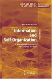 Information and Self-Organization: A Macroscopic Approach to Complex Systems (Springer Series in Synergetics)