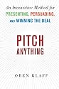 Pitch Anything: An Innovative Method for Presenting, Persuading, and Winning the Deal