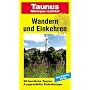 Wandern und Einkehren, Bd.28, Taunus: 58 herrliche Touren. Ausgew�hlte Einkehrtipps