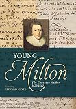 Young Milton : the emerging author, 1620-1642