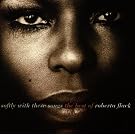 Softly With These Songs - The Best of Roberta Flack