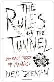 The Rules of the Tunnel: A Brief Period of Madness