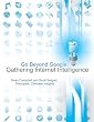 Go Beyond Google: Gathering Internet Intelligence