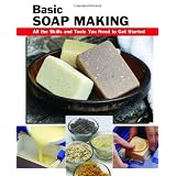 Basic Soap Making: All the Skills and Tools You Need to Get Startedby Elizabeth Letcavage