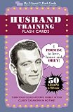 Husband Training Flash Cards: 50 Lessons in SERV-itude (My-T-Smart Flash Cards)
