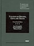 Taxation of Estates, Gifts and Trusts, 24th (American Casebooks)