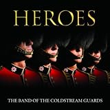 COLDSTREAM GUARDS BAND-HEROES