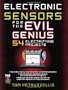 Electronics Sensors for the Evil Genius: 54 Electrifying Projects