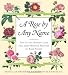 A Rose by Any Name: The Little-Known Lore and Deep-Rooted History of Rose Names