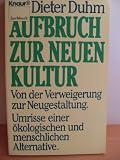 Aufbruch zur Neuen Kultur - Dieter Duhm