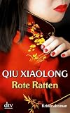 Rote Ratten: Oberinspektor Chens vierter Fall Kriminalroman - Xiaolong Qiu