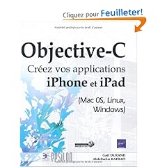 Objective-C - Cr�ez vos applications iPhone et iPad (Mac 0S, Linux, Windows)