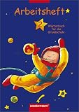 W&ouml;rterbuch f&uuml;r die Grundschule. Allgemeine Ausgabe Neubearbeitung: W&ouml;rterbuch f&uuml;r die Grundschule 2. Arbeitsheft