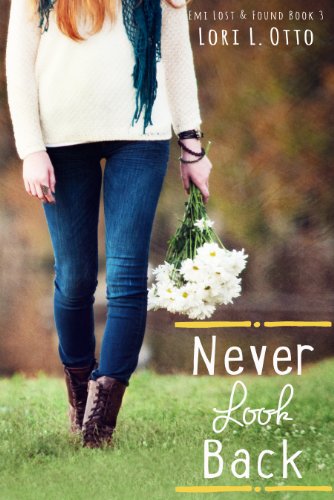 Never Look Back: Book Three of the Emi Lost & Found series