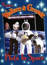 Wallace and Gromit: Plots in Space (Wallace & Gromit)