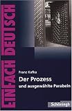 EinFach Deutsch - Textausgaben: Der Prozess. Textausgabe: Klasse 11 - 13