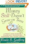 Money Still Doesn't Grow on Trees: A...