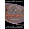 Through Our Enemies' Eyes: Osama bin Laden, Radical Islam, and the Future of America, Revised Edition